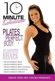 10 Minute Solution Pilate Perfect Body
